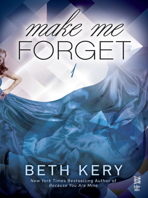 Title details for Make Me Forget by Beth Kery - Available